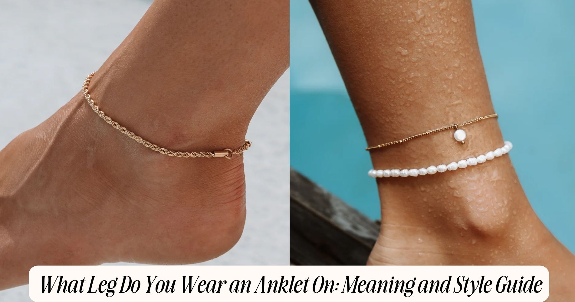what leg do you wear an anklet on