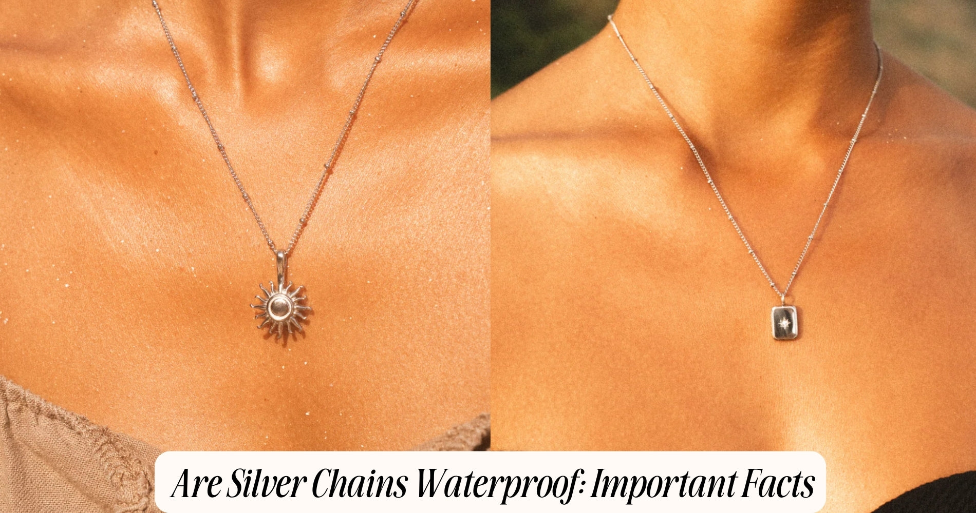 are silver chains waterproof