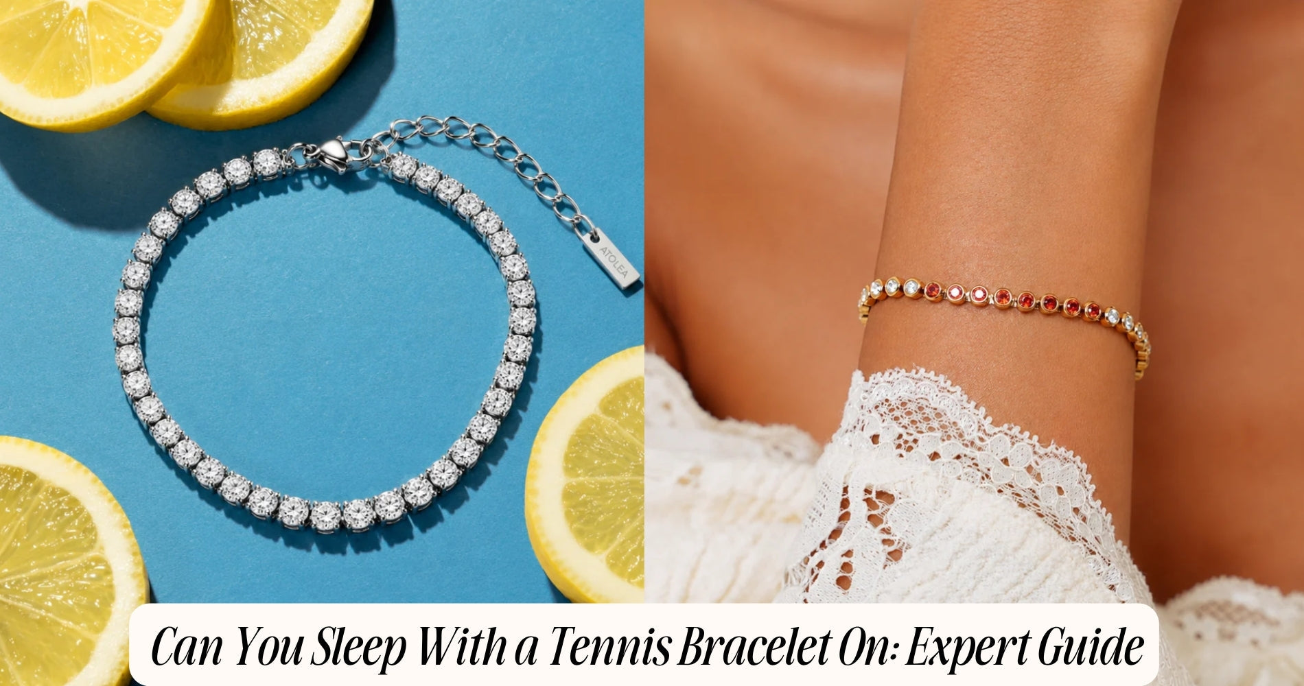 can you sleep with a tennis bracelet on